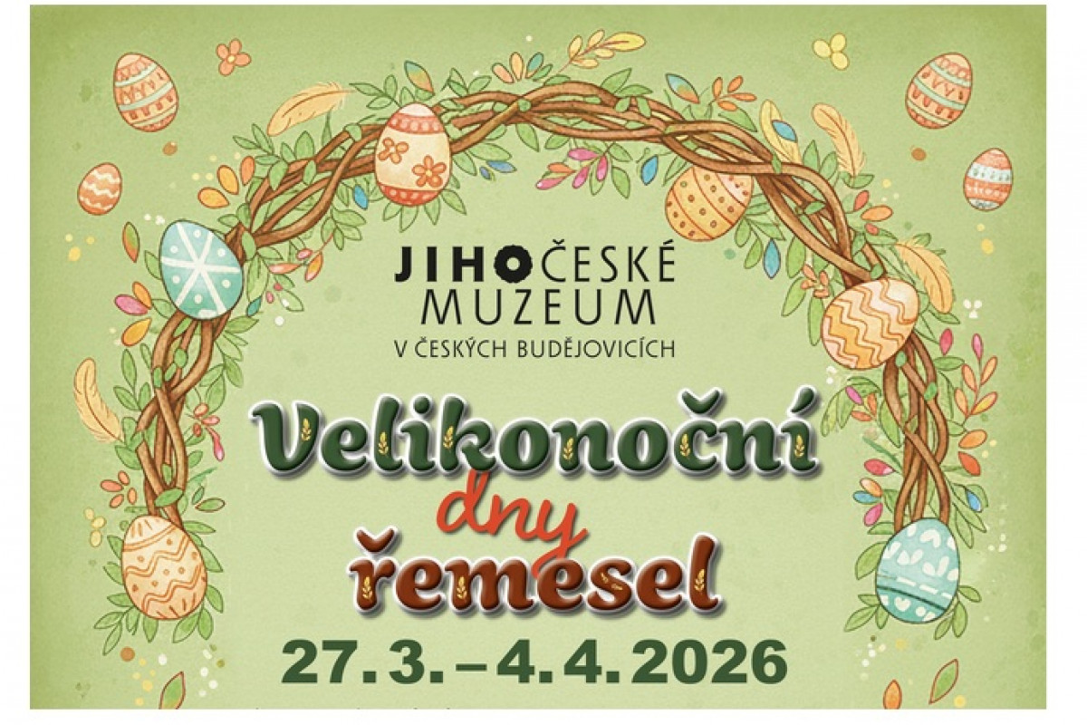 Přijďte si užít do Jihočeského muzea Velikonoční dny řemesel